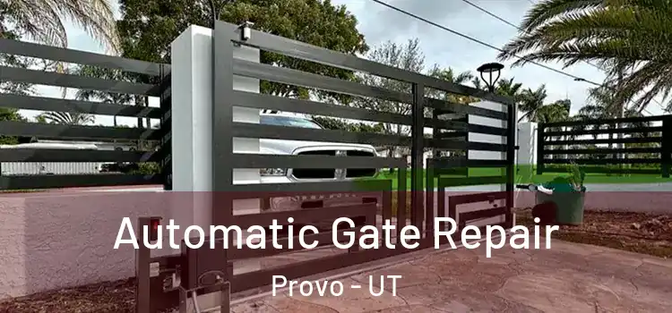 Automatic Gate Repair Provo - UT