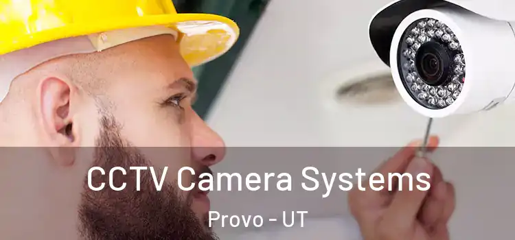  CCTV Camera Systems Provo - UT