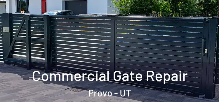 Commercial Gate Repair Provo - UT