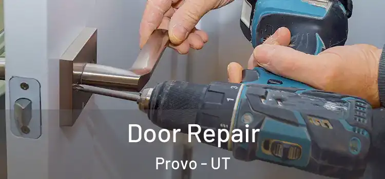 Door Repair Provo - UT