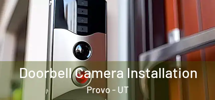  Doorbell Camera Installation Provo - UT