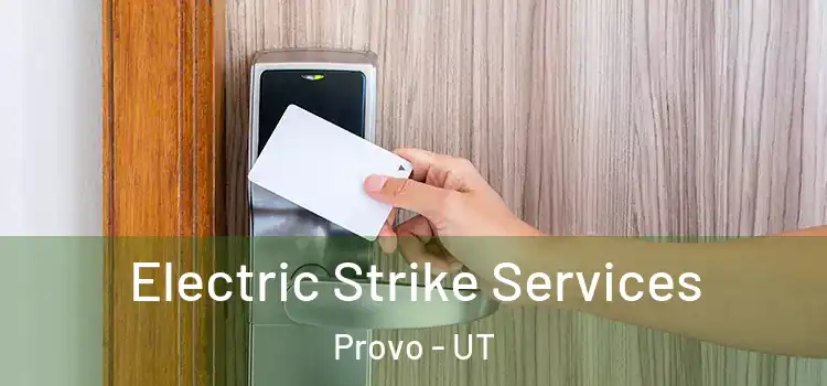  Electric Strike Services Provo - UT