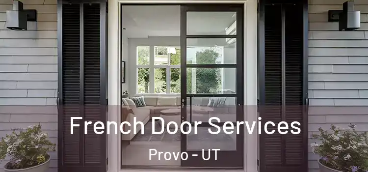 French Door Services Provo - UT