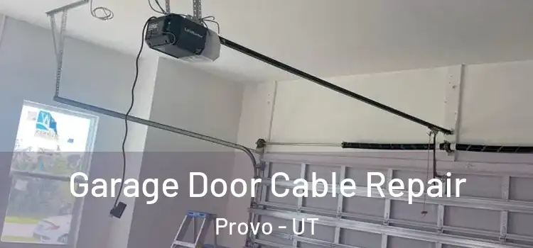  Garage Door Cable Repair Provo - UT