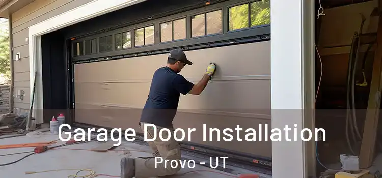  Garage Door Installation Provo - UT
