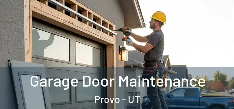  Garage Door Maintenance Provo - UT
