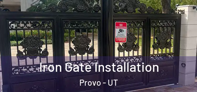 Iron Gate Installation Provo - UT