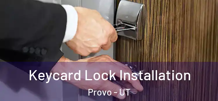  Keycard Lock Installation Provo - UT