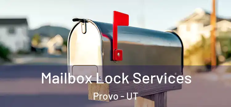  Mailbox Lock Services Provo - UT