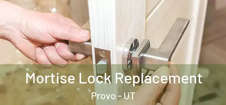  Mortise Lock Replacement Provo - UT