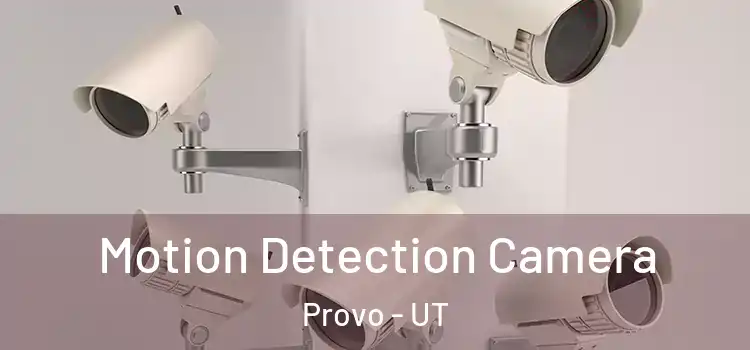  Motion Detection Camera Provo - UT
