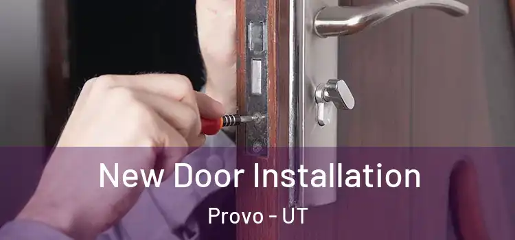  New Door Installation Provo - UT