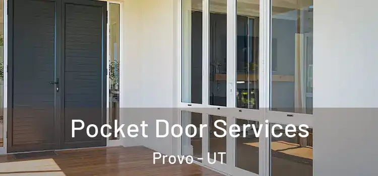 Pocket Door Services Provo - UT