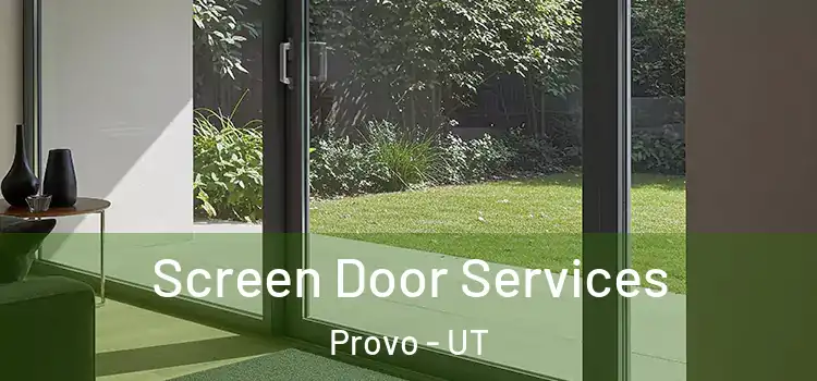  Screen Door Services Provo - UT