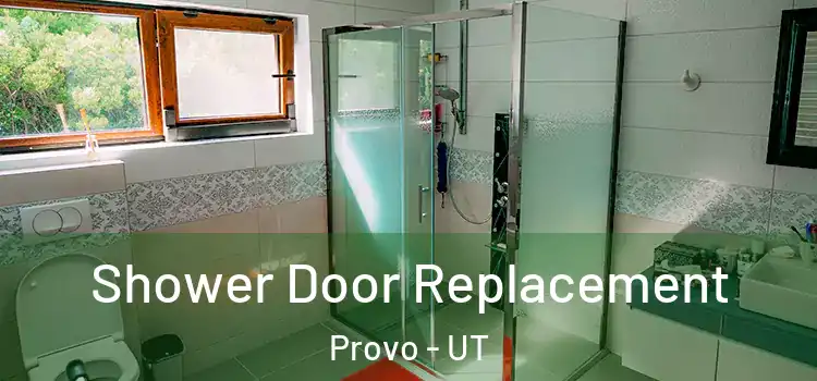  Shower Door Replacement Provo - UT
