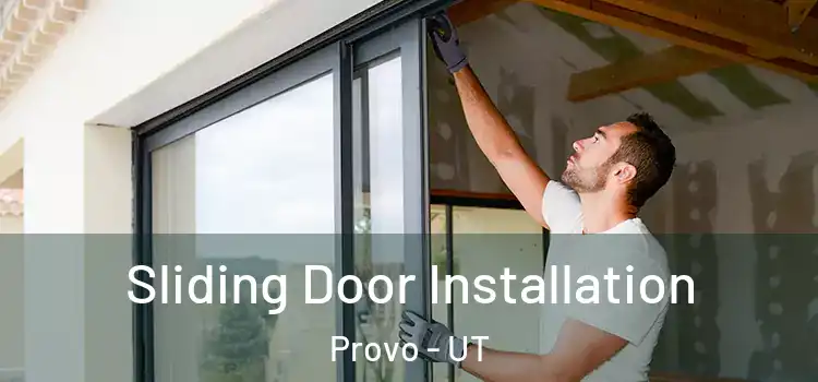  Sliding Door Installation Provo - UT