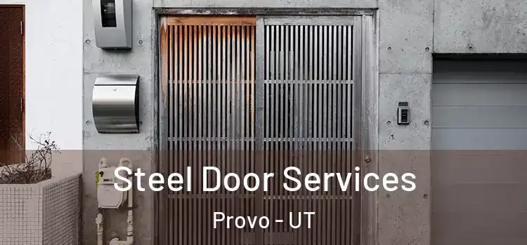 Steel Door Services Provo - UT